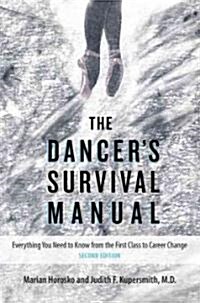 The Dancers Survival Manual: Everything You Need to Know from the First Class to Career Change (Paperback, 2)