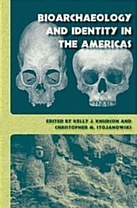 Bioarchaeology and Identity in the Americas (Hardcover)