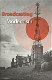 Broadcasting Modernism (Hardcover)