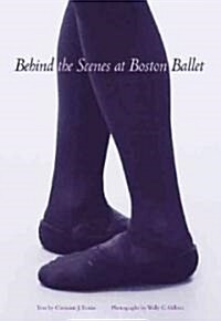 Behind the Scenes at Boston Ballet (Hardcover)