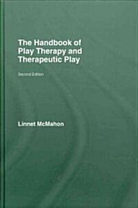 The Handbook of Play Therapy and Therapeutic Play (Hardcover, 2 ed)