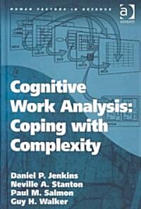 Cognitive Work Analysis: Coping with Complexity (Hardcover)