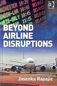 Beyond Airline Disruptions (Hardcover)
