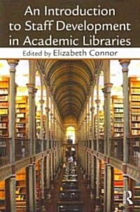 An Introduction to Staff Development in Academic Libraries (Paperback)