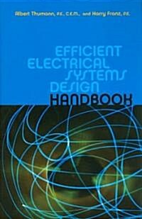 Efficient Electrical Systems Design Handbook (Hardcover)