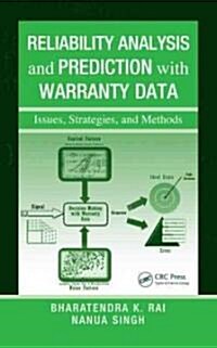 Reliability Analysis and Prediction with Warranty Data: Issues, Strategies, and Methods (Hardcover)