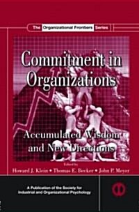 Commitment in Organizations : Accumulated Wisdom and New Directions (Hardcover)