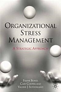 Organizational Stress Management : A Strategic Approach (Hardcover, 2 Revised edition)