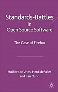 Standards-Battles in Open Source Software : The Case of Firefox (Hardcover)