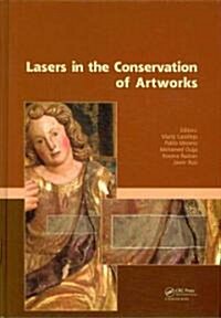 Lasers in the Conservation of Artworks : Proceedings of the International Conference Lacona VII, Madrid, Spain, 17 - 21 September 2007 (Hardcover)