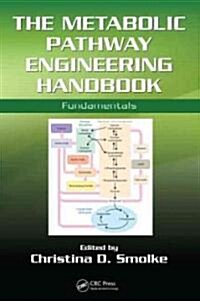 The Metabolic Pathway Engineering Handbook: Fundamentals (Hardcover)