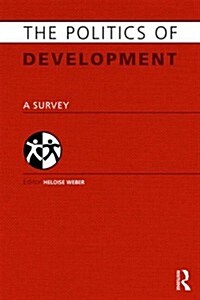 The Politics of Development : A Survey (Hardcover)