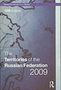 The Territories of the Russian Federation 2009 (Hardcover, 10 ed)