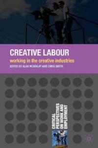 Creative labour : working in the creative industries