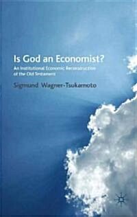 Is God an Economist? : An Institutional Economic Reconstruction of the Old Testament (Hardcover)