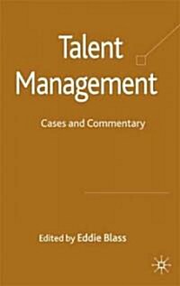 Talent Management : Cases and Commentary (Hardcover)