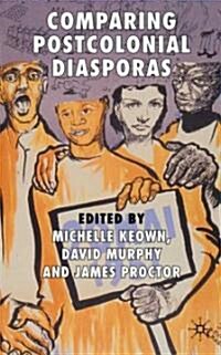 Comparing Postcolonial Diasporas (Hardcover)