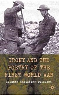 Irony and the Poetry of the First World War (Hardcover, 1st)