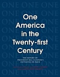 One America in the 21st Century: The Report of President Bill Clintons Initiative on Race (Paperback)