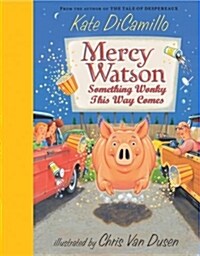 [중고] Mercy Watson: Something Wonky This Way Comes (Hardcover)