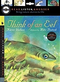 Think of an Eel with Audio, Peggable: Read, Listen & Wonder [With CD (Audio)] (Paperback)