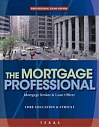 Texas Exam Prep for the Mortgage Professional (Paperback, 1st)