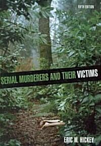 Serial Murderers and Their Victims (Paperback, 5th)