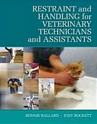 Restraint and Handling for Veterinary Technicians and Assistants (Paperback)
