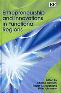 Entrepreneurship and Innovations in Functional Regions (Hardcover)