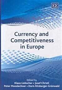 Currency and Competitiveness in Europe (Hardcover)