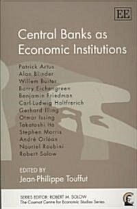 Central Banks As Economic Institutions (Paperback)