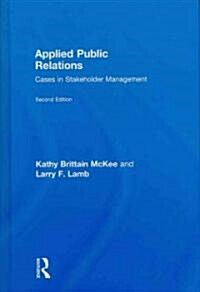 Applied Public Relations: Cases in Stakeholder Management (Hardcover, 2nd)