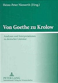 Von Goethe Zu Krolow: Analysen Und Interpretationen Zu Deutscher Literatur- In Memoriam Karl Konrad Polheim (Paperback)