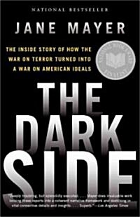 [중고] The Dark Side: The Inside Story of How the War on Terror Turned Into a War on American Ideals (Paperback)