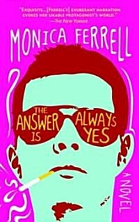 The Answer Is Always Yes (Paperback)