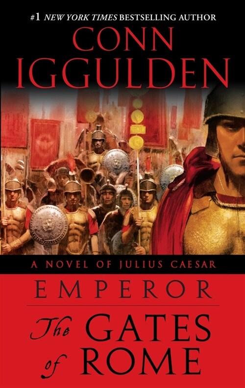 Emperor: The Gates of Rome: A Novel of Julius Caesar; A Roman Empire Novel (Paperback)