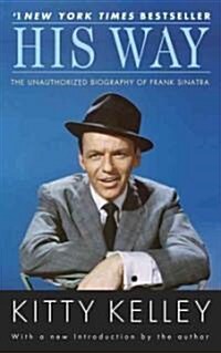 His Way: The Unauthorized Biography of Frank Sinatra (Paperback)