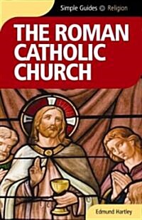The Roman Catholicism Church - Simple Guides (Paperback, New ed)