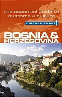 Bosnia & Herzegovina - Culture Smart! : The Essential Guide to Customs & Culture (Paperback, New ed)