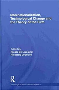 Internationalization, Technological Change and the Theory of the Firm (Hardcover)