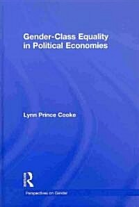 Gender-Class Equality in Political Economies (Hardcover)