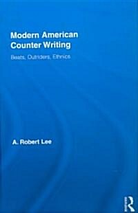 Modern American Counter Writing : Beats, Outriders, Ethnics (Hardcover)