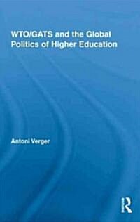 WTO/GATS and the Global Politics of Higher Education (Hardcover, 1st)