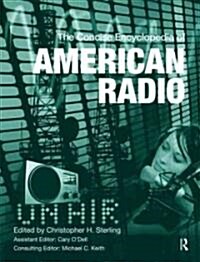 The Concise Encyclopedia of American Radio (Hardcover)