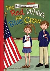 The Red, White, and Blue Crew (Library Binding)
