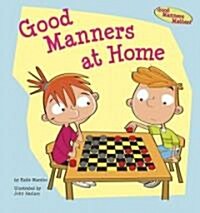 Good Manners at Home (Library Binding)