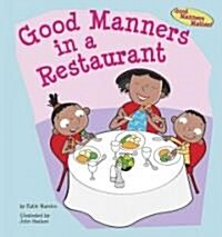 Good Manners in a Restaurant (Library Binding)