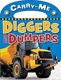 Carry-Me Diggers and Dumpers (Board Books)