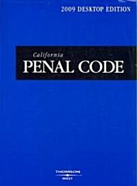 California Penal Code 2009 (Paperback, Desk)