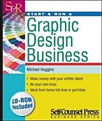Start & Run a Graphic Design Business [With CDROM] (Paperback)
